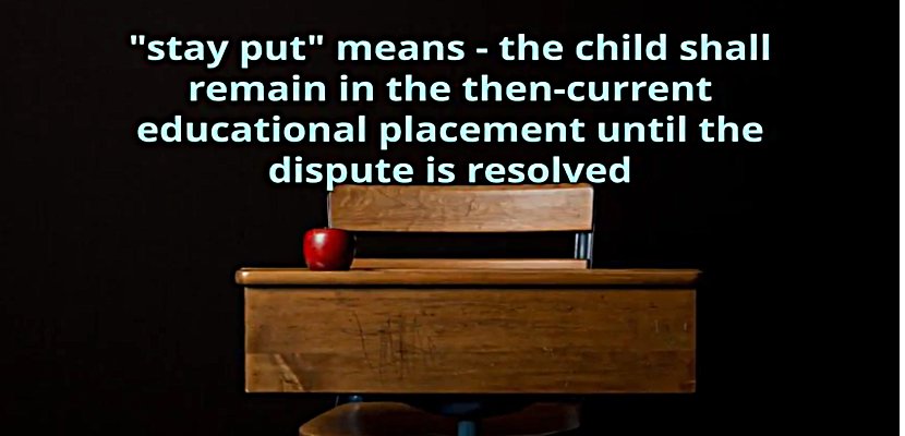 Stay Put Rights & Special Education Law